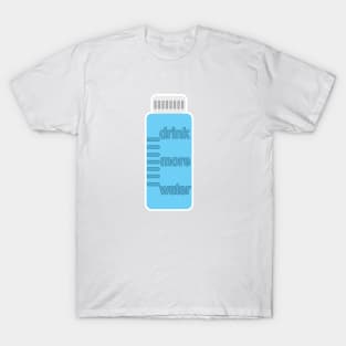 Drink More Water T-Shirt